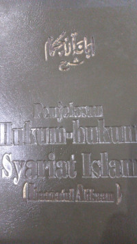 Penjelasan hukum-hukum syariat Islam : ibaanatul ahkam / 'Alawi Abbas al Maliki