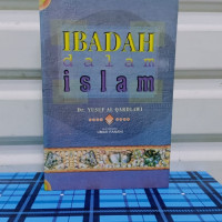 Ibadah dalam Islam / Yusuf al Qardlawi