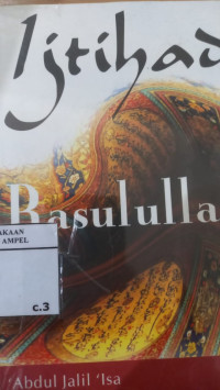 Ijtihad Rasulullah : Muhammad sebagai seorang mujtahid