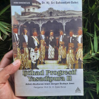 Ijtihad Progresif Yasadipura II / Sri Suhandjati Sukri