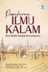 Pemikiran ilmu kalam dari klasik sampai kontemporer