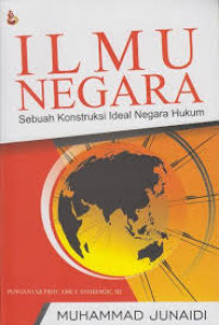 Ilmu negara: sebuah konstruksi ideal negara hukum