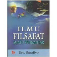 Ilmu Filsafat: Suatu pengantar / Surajiwo