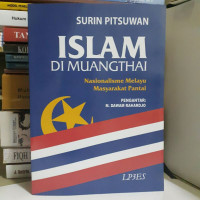 Islam di Muangthai : nasionalisme melayu masyarakat petani / Surin Pitsuwan; Alih bahasa Hasan Basari