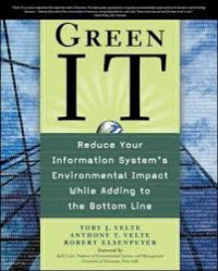 Green IT : Reduce your Information system's environmental impact while adding to the bottom line