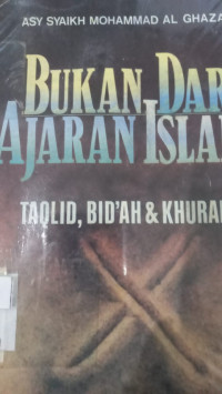 Bukan dari ajaran islam / Asy Syaikh Muhammad al Ghazali