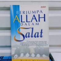 Berjumpa Allah dalam salat / Musthafa Khalili