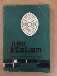 Ilmu kalam : Aliran sekte, tokoh pemikiran dan analisa perbandingan aliran khawarij, murji'ah dan mu'tazilah