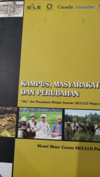 Kampus, Masyarakat dan Perubahan : Aku dan Pengalaman Belajar Bersama SILE/LLD Project