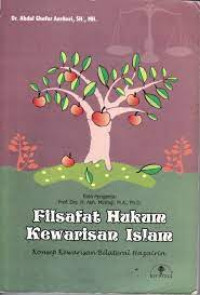 Filsafat Hukum Kewarisan Islam : konsep kewarisan bilateral hazairin / Abdul Ghofur Anshori