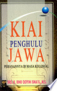 Kiai penghulu Jawa: peranannya di masa kolonial