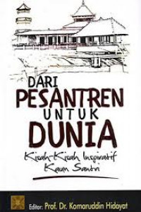 Dari Pesantren untuk Dunia: Kisah-kisah Inspiratif Kaum Santri