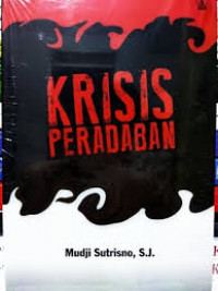 Krisis Peradaban / Mudji Sutrisno