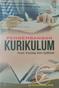 Pengembangan Kurikulum: Teori, Konsep dan Aplikasi