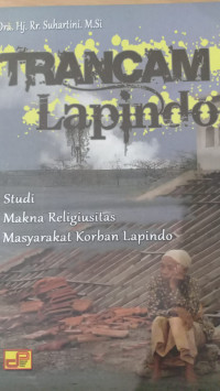 Trancam Lapindo : Studi Makna Religiusitas Masyarakat Korban Lapindo