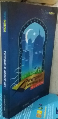 Perempuan di Lembaran Suci ; Kritik atas Hadis-Hadis Shahih / Ahmad Fudhaili