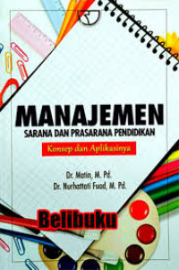 Manajemen Sarana dan Prasarana Pendidikan: Konsep dan Aplikasinya