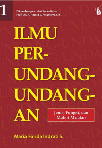 Ilmu Perundangan-Undangan 1 : Jenis, Fungsi, dan Materi Muatan