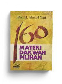 Seratus enam puluh materi dakwah pilihan / Ahmad Yani