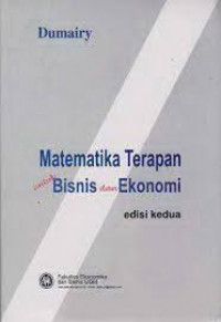 Matematika terapan untuk bisnis dan ekonomi / Dumairy