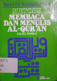 Metode membaca dan menulis al Qur'an 5 kali pandai / Datuk Tombak Alam