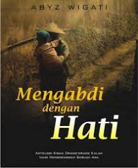 Mengabdi dengan Hati