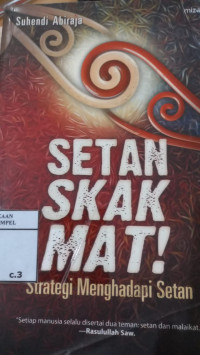 Setan skak mat! : strategi menghadapi setan / Suhendi Abiraja