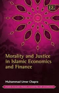 Morality and justice in Islamic economics and finance