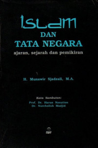 Islam dan tata negara : ajaran, sejarah dan pemikiran / Munawir Sjadzali