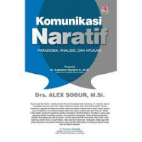 Komunikasi naratif: paradigma, analisis, dan aplikasi