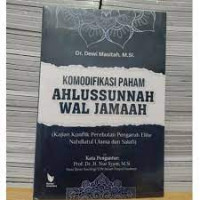 Komodifikasi Paham Ahlussunnah Wal Jamaah : Kajian Konflik Perebutan Pengaruh Elite Nahdlatul Ulama dan Salafi