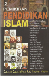 Pemikiran Pendidikan Islam : Gagasan-gagasan Besar Para Ilmuwan Muslim