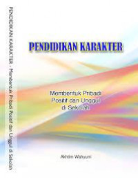 Pendidikan karakter: membentuk pribadi positif dan unggul di sekolah