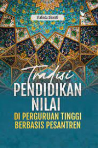 Tradisi Pendidikan Nilai di Perguruan Tinggi berbasis Pesantren