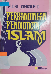 Perbandingan pendidikan Islam / Ali Al Jumbulati