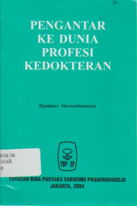 Pengantar ke Dunia Profesi Kedokteran