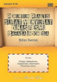 Penuntun Praktis Surat Menyurat Dinas Resmi Bahasa Indonesia