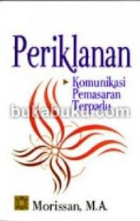 Periklanan : komunikasi pemasaran terpadu / Morissan