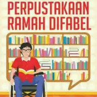 Perpustakaan Ramah Difabel: Mengelola Layanan Informasi bagi Pemustaka Difabel