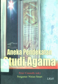 Aneka pendekatan studi agama / Peter Connolly