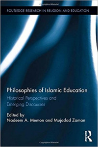 Philosophies of Islamic education: historical perspectives and emerging discourses