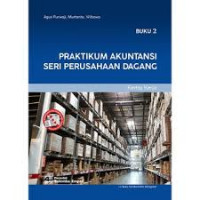 Praktikum Akuntansi Seri Perusahaan Dagang 2 : Kertas Kerja