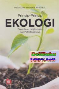 Prinsip - Prinsip Ekologi : ekosistem,lingkungan dan pelestarian