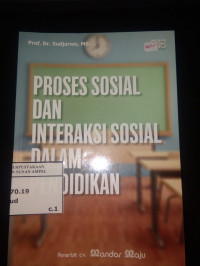 Proses Sosial dan Interaksi Sosial dalam Pendidikan