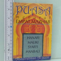 Puasa menurut empat mazhab : Hanafi, Maliki, Syafi'i, Hanbali / Abdulrahman al-Jaziri