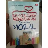 Revitalisasi pendidikan Berbasis Moral