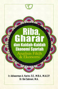 Riba, Gharar dan Kaidah-kaidah Ekonomi Syariah: Analisis Fikih dan Ekonomi