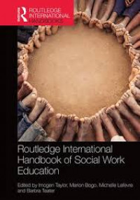 Routledge international handbook of social work education