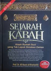 Sejarah Ka'bah: Kisah Rumah Suci yang Tak Lapuk Dimakan Zaman