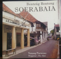 Benteng-benteng Soerabaia: jejak tembok kota